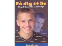 Bilde av Få Dig Et Liv | Søren Lynge | Språk: Dansk