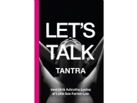 Bilde av Let's Talk Tantra | Lotte Søs Farran-lee & Ulrik Adinatha Lyshøj | Språk: Dansk