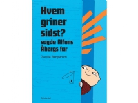 Hvem griner sidst? sagde Alfons Åbergs far   Gunilla Bergström   Språk: Dansk