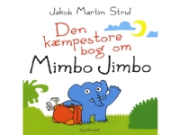 Bilde av Den Kæmpestore Bog Om Mimbo Jimbo | Jakob Martin Strid | Språk: Dansk