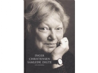 Samlede digte | Inger Christensen | Språk: Dansk Bøker - Skjønnlitteratur - Dikt