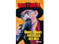 Bilde av Onkel Danny Fortæller - Det Hele | Dan Turèll | Språk: Dansk