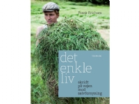 Det enkle liv; skridt på vejen mod selvforsyning