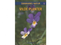Bilde av Danmarks Natur Vilde Planter | Dorte Rhode Nissen | Språk: Dansk