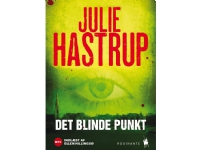 Det blinde punkt   Julie Hastrup   Språk: Dansk