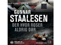 Der hvor roser aldrig dør | Gunnar Staalesen | Språk: Dansk Lydbøker - Lydbøker