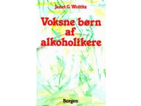 Bilde av Voksne Børn Af Alkoholikere | Janet G. Woititz | Språk: Dansk