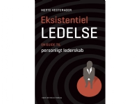 Bilde av Eksistentiel Ledelse | Mette Vesterager | Språk: Dansk