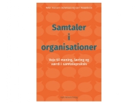 Samtaler i organisationer   Peter Hansen-Skovmoes Gert Rosenkvist   Språk: Dansk