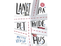Langt fra Det Hvide Hus   Mette Vedsø   Språk: Dansk
