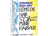 Himlen har stjålet mine farver   Tóroddur Poulsen   Språk: Dansk