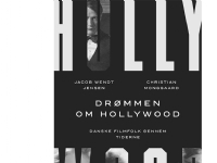 Drømmen om Hollywood   Jacob Wendt Jensen og Christian Monggaard   Språk: Dansk