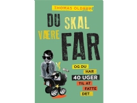 Bilde av Du Skal Være Far | Thomas Oldrup | Språk: Dansk