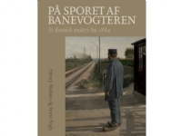På sporet af banevogteren   Henry Nielsen, Dorte Fogh   Språk: Dansk