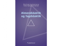 Bilde av Almendidaktik Og Fagdidaktik | Ellen Krogh, Ane Qvortrup & Torben Spanget Christensen | Språk: Dansk