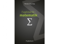 Fagdidaktik i matematik   Morten Blomhøj   Språk: Dansk