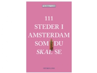 Bilde av 111 Steder I Amsterdam Som Du Skal Se | Thomas Fuchs | Språk: Dansk