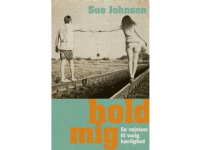 Hold mig | Sue Johnson | Språk: Dansk Bøker - Kropp & Sinn