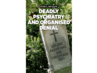 Deadly Psychiatry and organised denial | Peter C. Gøtzsche | Språk: Engelska