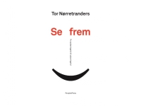 Se frem   Tor Nørretranders   Språk: Dansk