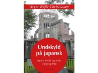 Undskyld på japansk | Asger Røjle Christensen | Språk: Dansk Bøker - Reise & Geografi - Reiseendringer