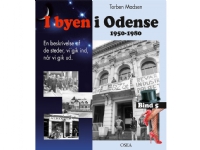 Bilde av I Byen I Odense, 1950-1980. Bind 5 | Torben Madsen | Språk: Dansk