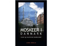 Moskéer i Danmark | Lene Kühle | Språk: Danska