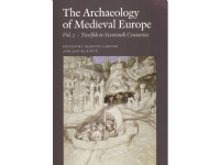 The Archaeology of Medieval Europe | Språk: Engelsk