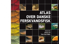 Atlas över danska sötvattenfiskar | Redaktörer Henrik Carl &amp  Peter Rask Møller | Språk: Danska