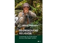 Bilde av Regnskovens Religion | Mikael Rothstein | Språk: Dansk