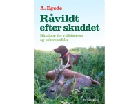 Råvildt efter skuddet   A. Egede   Språk: Dansk