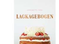 Bilde av Lagkagebogen | Annemette Voss | Språk: Dansk