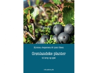 Bilde av Grønlandske Planter – Til Krop Og Sjæl | Kirsten Jespersen Og Lissi Olsen | Språk: Dansk