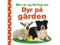 Min rør og føl bog om - Dyr på gården | Dawn Sirett | Språk: Dansk Bøker - Bilde- og pappbøker - Pappbøker