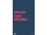 Forstå populismen! | Anna Libak | Språk: Danska