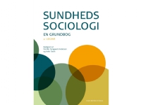 Sundhedssociologi | Inge Kryger Pedersen Kristian Larsen Michael Hviid Jacobsen Søren Kristiansen Pernille Tanggaard Andersen Mari Holen Helle Timm Carsten Bak Karin Christiansen Betina Dybbroe Lone Friis Thing Peter Kjær Signe Vikkelsø Gorm Harste Hannah Lou Harste Lotte Huniche Fritze Kristensen | Språk: Dansk