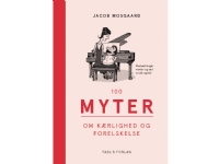 100 myter om kärlek och förälskelse Jacob Mosgaard Språk-Danska