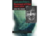 Bilde av Lars Von Trier's Renewal Of Film 1984-2014 | Bodil Marie Stavning Thomsen | Språk: Engelsk