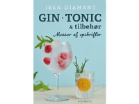 Bilde av Gin * Tonic * Tilbehør - Masser Af Nye Opskrifter | Iben Diamant | Språk: Dansk