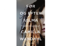 Før og efter Selma | Camilla Wandahl | Språk: Dansk Bøker - Ungdomsbøker