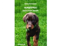 Hundesprog - Hund og hvalp i harmoni   Karina Rasmussen   Språk: Dansk