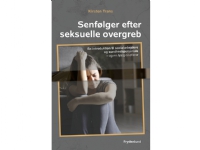 Senfølger efter seksuelle overgreb | Kirsten Trans | Språk: Dansk Bøker - Kropp & Sinn