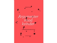 Bilde av Argumenter Imod Kvinder | Birgitte Possing | Språk: Dansk