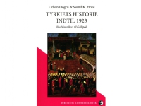 Tyrkiets historie indtil 1923 | Orhan Dogru & Svend Kjems Hove | Språk: Dansk