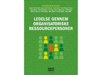 Ledelse gennem organisatoriske ressourcepersoner | Frode Boye Andersen (red.) | Språk: Dansk