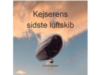 Bilde av Kejserens Sidste Luftskib | Knud Jakobsen | Språk: Dansk