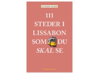 111 steder i Lissabon som du skal se Kathleen Becker Språk-Danska