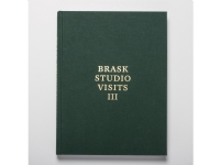 Brask Studio Visits III | Jens-Peter Brask | Språk: Engelska