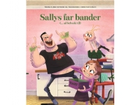 Sallys far bander (ad helvede til) | Thomas Brunstrøm | Språk: Dansk Bøker - Bilde- og pappbøker - Bildebøker