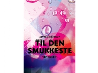 Til den smukkeste   Mette Moestrup   Språk: Dansk